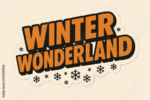 Retro Winter Wonderland. Winter Wonderland. retro sticker block lettering, bold cut-out outline, slight