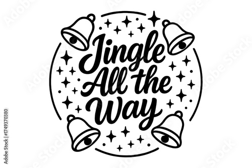 Festive Bell Lettering. Jingle All the Way. modern hand lettering, smooth curves, balanced composition, clear