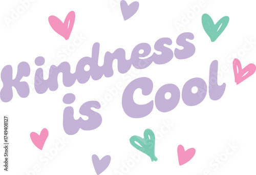 Embrace compassion spread positivity kindness is cool with adorable heart accents vector