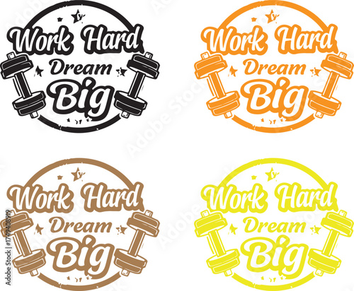Work hard dream big motivational fitness gym emblem set with dumbbells inspiring athletic workout progress vector