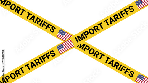 Yellow crossed tapes with import tariffs text and USA flags on transparent background. American economic regulation, customs barriers, global trade conflict, government policy, international sanction