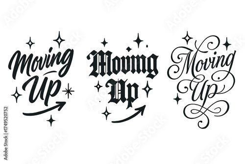 Expressive Calligraphy Designs. Moving Up. Create a calligraphy lettering illustration of the phrase: Moving