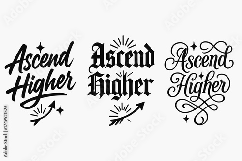 Ascend Higher Calligraphy. Ascend Higher. Create a calligraphy lettering illustration of the phrase: Ascend