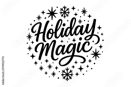 Holiday Magic Lettering. Holiday Magic. modern hand lettering, smooth curves, balanced composition, clear