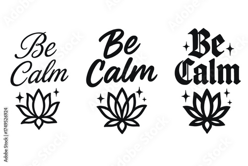 Be Calm Calligraphy. Be Calm. Create a calligraphy lettering illustration of the phrase: Be Calm. Render 3
