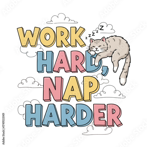Vector art of work hard nap harder vector illustration