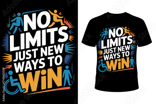 Vector art for a t-shirt with the quote "No limits, just new ways to win," designed to inspire resilience and determination in overcoming challenges.