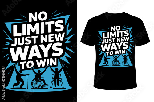 Vector art for an inspirational t-shirt with "No limits just new ways to win," featuring silhouettes of people with disabilities celebrating achievements.
