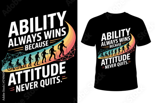Vector art of ability always wins because attitude never quits typography with silhouette of diverse people including wheelchair user, representing overcoming challenges and perseverance