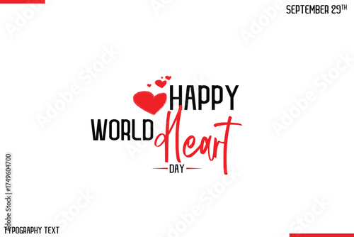 Happy World Heart Day Vector Stylish Hand Drawn Cursive Typography Lettering With Red Heart Shapes