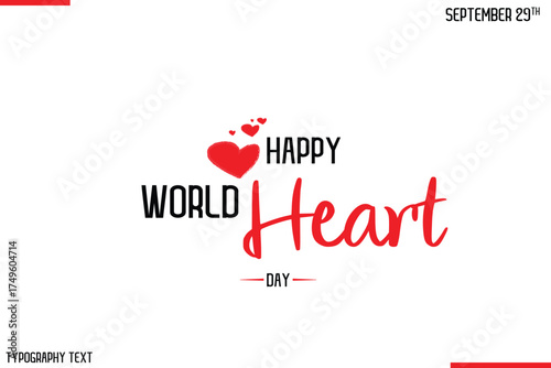 Happy World Heart Day Vector Stylish Hand Drawn Cursive Typography Lettering With Red Heart Shapes