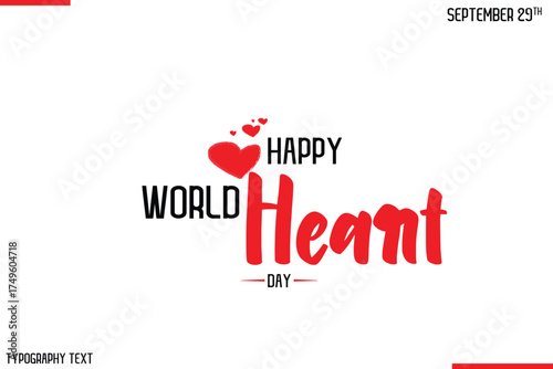 Happy World Heart Day Vector Stylish Hand Drawn Cursive Typography Lettering With Red Heart Shapes