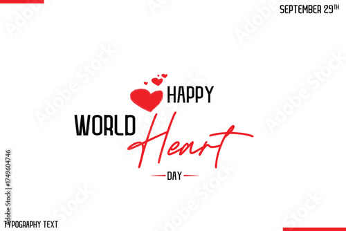 Happy World Heart Day Vector Stylish Hand Drawn Cursive Typography Lettering With Red Heart Shapes