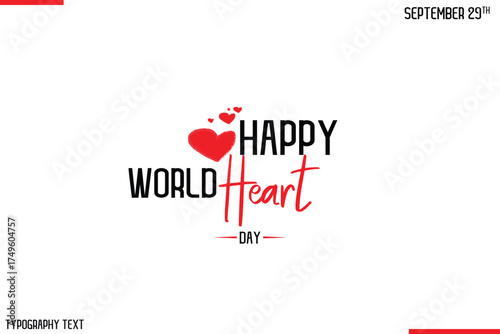 Happy World Heart Day Vector Stylish Hand Drawn Cursive Typography Lettering With Red Heart Shapes