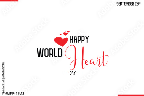 Happy World Heart Day Vector Stylish Hand Drawn Cursive Typography Lettering With Red Heart Shapes