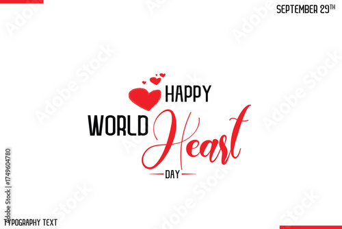 Happy World Heart Day Vector Stylish Hand Drawn Cursive Typography Lettering With Red Heart Shapes