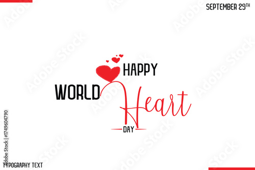 Happy World Heart Day Vector Stylish Hand Drawn Cursive Typography Lettering With Red Heart Shapes