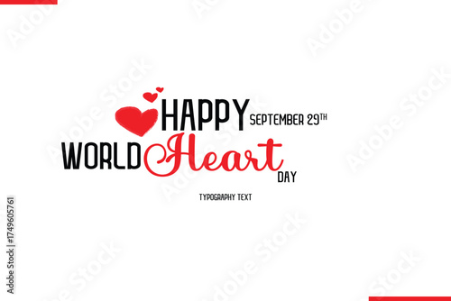 Happy World Heart Day Vector Stylish Hand Drawn Cursive Typography Lettering With Red Heart Shapes