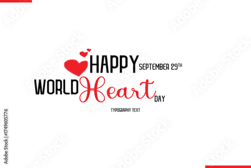 Happy World Heart Day Vector Stylish Hand Drawn Cursive Typography Lettering With Red Heart Shapes
