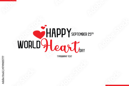 Happy World Heart Day Vector Stylish Hand Drawn Cursive Typography Lettering With Red Heart Shapes