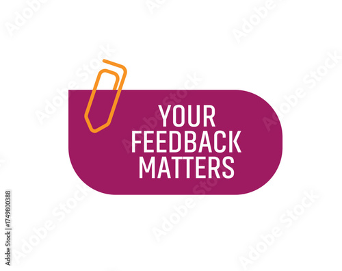 your feedback matters sign on white background	