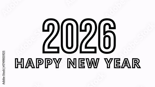 “2026 Happy New Year” text drawn with black lines on white background, elegant minimal festive 3D animation for holiday greetings, celebration and creative design projects.