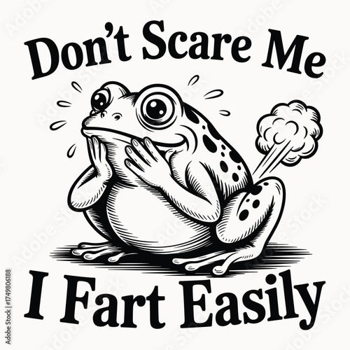 Dont Scare Me I Fart Easily T Shirt Design Funny Frog Quote Vector Adult Humor Graphic