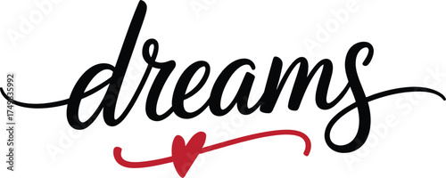 Black cursive word dreams with a red heart symbol on white background aspiration hope