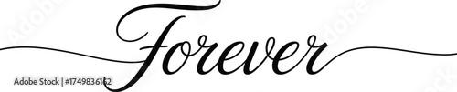 Black cursive word forever with flowing lines on white background eternity always