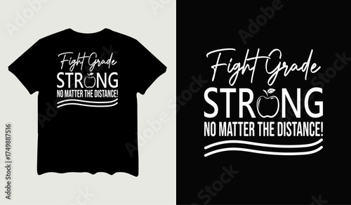 Fight grade strong no matter the distance t-shirt design for t-shirt quotes or poster svg printable cut file