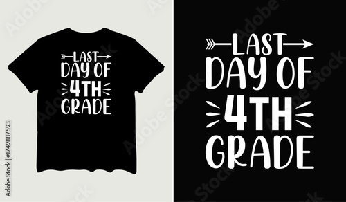 Last day of 4th grade t-shirt design for t-shirt quotes or poster svg printable cut file
