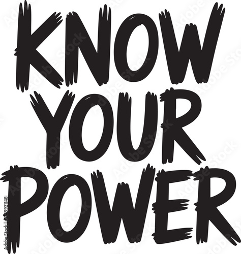 Black brush stroke text know your power on white background lettering typography