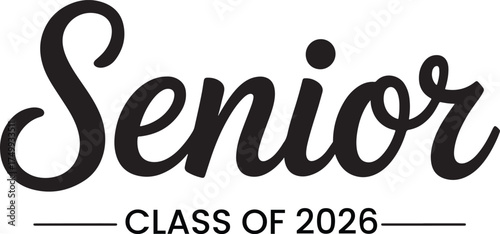Senior Class of 2026 black calligraphy text on white background graduation school