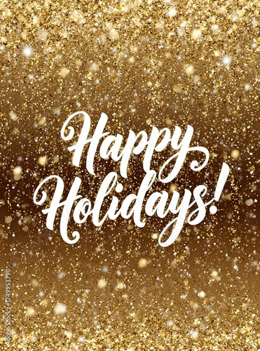 “Happy Holidays!” in elegant white cursive script over a shimmering gold glitter background — festive, luxurious, and perfect for seasonal greetings or celebratory designs.