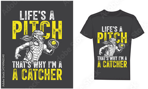 Funny Softball Catcher Shirt – “Life’s a Pitch That’s Why I’m a Catcher” Tee Gift