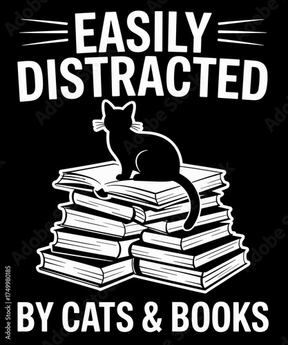Funny Easily Distracted By Cats And Books