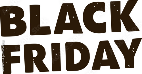 A bold “BLACK FRIDAY” text graphic in dark brown with a slightly distressed texture, ideal for sale banners, retail promotions, and marketing materials