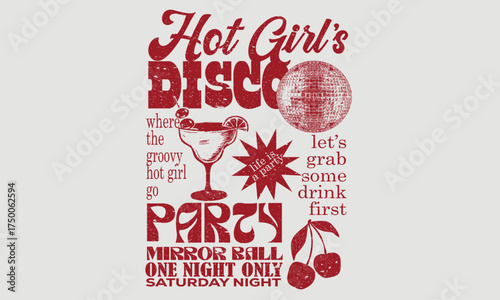 Hot girls party night. Drink, cherry, lemon, olive artwork. Disco ball t shirt design. Disco party ball graphic print design poster. Sparkle party ball. Planet disco artwork.