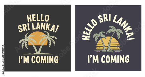 Hello Sri Lanka I'm Coming Typography with Crab Illustration Travel Arrival Announcement T-Shirt Design Set Vector