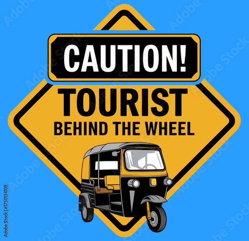 Caution Tourist Behind the Wheel Tuk Tuk Warning Sign Humorous Diamond Road Safety Badge Vector Design