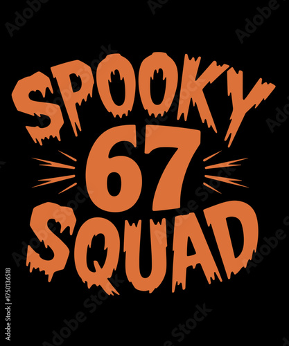 Funny Spooky Squad 67 Halloween 67