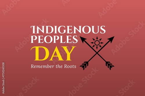 Indigenous peoples day remember the roots poster background