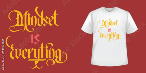 Mindset Is Everything golden script typography design featured on a white t-shirt, promoting positive thinking and personal growth.
