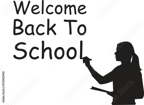 Silhouette of a teacher writing “Welcome Back To School” on a whiteboard, ideal for education, classroom decor, back-to-school campaigns, parent newsletters, school websites, and stock visuals for lea