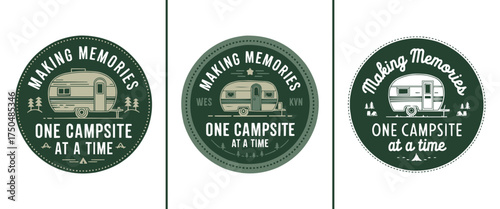 Vintage camping trailer badge set with phrase making memories one campsite at a time, retro outdoor travel emblem for adventure and t shirt design