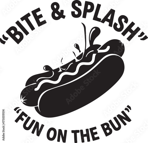 Black and white graphic of a hot dog with text Bite and Splash Fun on the Bun sausage ketchup