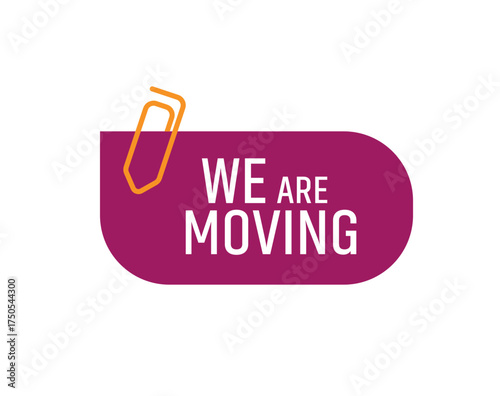 we are moving sign on white background	