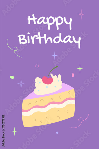 Birthday card with a slice of cake and “Happy Birthday” text. Cute festive vector illustration perfect for greeting cards, invitations, or celebration design.