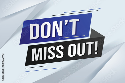 Don't miss out word concept vector illustration with 3d lines style for social media landing page, template, ui, web, mobile app, poster, banner, flyer, background, gift card, coupon, label, wallpaper