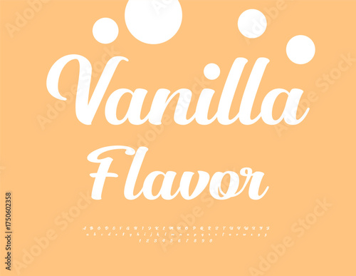 Vector Stylish template Vanilla Flavor. Beautiful Calligraphic Font. Elegant Alphabet Letters and Numbers set
